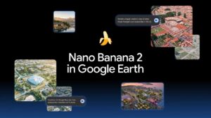 Nano Banana 2 in Google Earth 300x169
